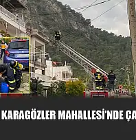 Fethiye'de Karagözler Mahallesi'nde Çatı Yangını