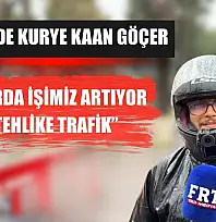 Fethiye'de Kurye Kaan Göçer: 'Yağmurda İşimiz Artıyor, Asıl Tehlike Trafik'