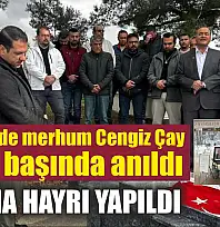 Fethiye'de merhum Cengiz Çay kabri başında anıldı, lokma hayrı yapıldı
