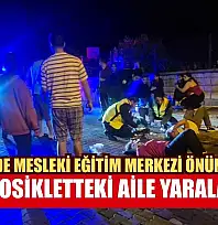 Fethiye'de Mesleki Eğitim Merkezi önünde kaza: Motosikletteki aile yaralandı