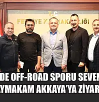 Fethiye'de Off-Road sporu sevenlerden Kaymakam Akkaya'ya ziyaret