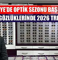 Fethiye'de optik sezonu başladı: Güneş gözlüklerinde 2026 trendleri