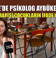 Fethiye'de Psikolog Aybüke Aksoy, 'Oyun terapisi çocukların ifade yoludur'