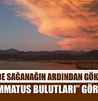 Fethiye'de sağanağın ardından gökyüzünde 'Mammatus Bulutları' görüldü
