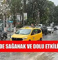 Fethiye'de sağanak ve dolu etkili oluyor
