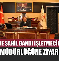 Fethiye'de Sahil Bandı İşletmecilerinden İl Müdürlüğüne ziyaret