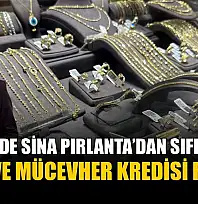 Fethiye'de Sina Pırlanta'dan sıfır faizli altın ve mücevher kredisi fırsatı