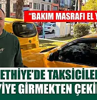 Fethiye'de taksiciler sanayiye girmekten çekiniyor: 'Bakım masrafı el yakıyor'