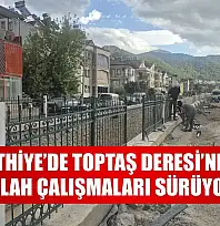 Fethiye'de Toptaş Deresi'nde Islah Çalışmaları Sürüyor
