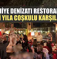 Fethiye Denizatı Restoran'da yeni yıla coşkulu karşılama