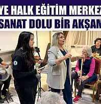 Fethiye Halk Eğitim Merkezi'nde Sanat Dolu Bir Akşam