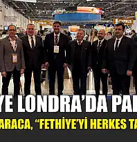 Fethiye Londra'da parladı: Başkan Karaca, 'Fethiye'yi herkes tanıyacak'
