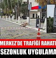 Fethiye Merkez'de trafiği rahatlatacak sezonluk uygulama