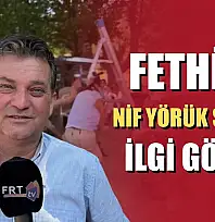 Fethiye Nif Yörük Şenliği İlgi Gördü