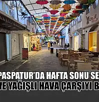 Fethiye Paspatur'da hafta sonu sessizliği: Soğuk ve yağışlı hava çarşıyı boşalttı
