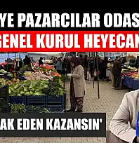 Fethiye Pazarcılar Odası'nda genel kurul heyecanı: Hıra, 'Hak eden kazansın'