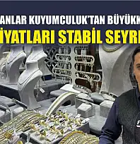 Fethiye Tufanlar Kuyumculuk'tan Büyükkaramuklu, 'Altın fiyatları stabil seyrediyor'