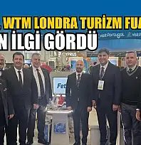 Fethiye, WTM Londra Turizm Fuarı'nda yoğun ilgi gördü
