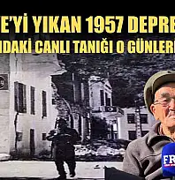 Fethiye'yi Yıkan 1957 depreminin 95 yaşındaki canlı tanığı o günleri anlattı