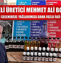 Fethiyeli üretici Mehmet Ali Borucu: 'Yabancılar Geleneksel Yağlarımıza Daha Fazla İlgi Gösteriyor'