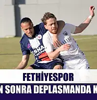 Fethiyespor, 404 gün sonra deplasmanda kazandı