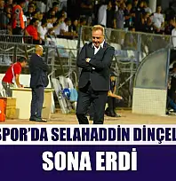 Fethiyespor'da Selahaddin Dinçel dönemi sona erdi
