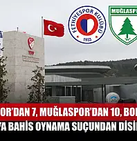 Fethiyespor'dan 7, Muğlaspor'dan 10, Bodrum'dan 2 Oyuncuya Bahis Oynama Suçundan Disiplin Sevki!