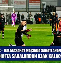 Fethiyespor – Galatasaray maçında sakatlanan Arda Ünyay, 3 hafta sahalardan uzak kalacak