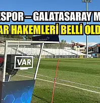 Fethiyespor – Galatasaray maçının VAR hakemleri belli oldu