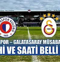 Fethiyespor – Galatasaray müsabakasının tarihi ve saati belli oldu