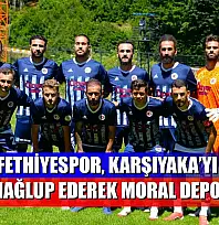 Fethiyespor, Karşıyaka'yı 2-1 Mağlup Ederek Moral Depoladı