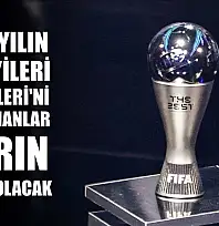 FIFA Yılın En İyileri Ödülleri'ni kazananlar yarın belli olacak