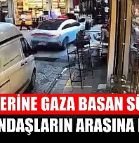 Fren yerine gaza basan sürücü vatandaşların arasına daldı