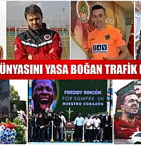 Futbol dünyasını yasa boğan trafik kazaları