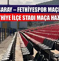 Galatasaray – Fethiyespor Maçı Öncesi Fethiye İlçe Stadı Maça Hazır