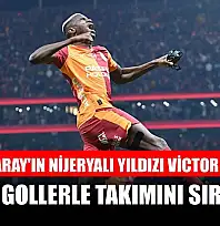Galatasaray'ın Nijeryalı yıldızı Victor Osimhen, attığı gollerle takımını sırtlıyor