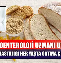 Gastroenteroloji uzmanı uyardı: 'Çölyak hastalığı her yaşta ortaya çıkabilir'