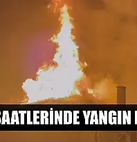 Gece saatlerinde yangın paniği