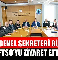 GEKA Genel Sekreteri Gülyağı, FTSO'yu ziyaret etti