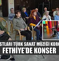 Gönül Dostları Türk Sanat Müziği Korosu'ndan Fethiye'de konser
