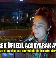 Gülerek üfledi, ağlayarak ayrıldı: 0.29 promil alkollü çıkan aday sürücünün ehliyeti iptal edildi