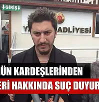 Güllü'nün kardeşlerinden yeğenleri hakkında suç duyurusu