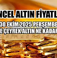Güncel altın fiyatları  30 Ekim 2025 Perşembe gram ve çeyrek altın ne kadar oldu?