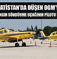 Hırvatistan'da düşen OGM'ye ait AT802 yangın söndürme uçağının pilotu şehit oldu