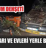 Hortum dehşeti: Seraları ve Evleri Yerle Bir Etti