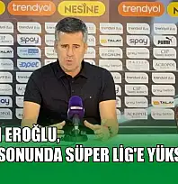 Hüseyin Eroğlu: 'Çorum sonunda Süper Lig'e yükselecek'