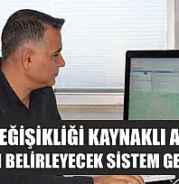 İklim değişikliği kaynaklı afetleri önceden belirleyecek sistem geliştirdi