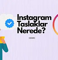 Instagram Taslaklar Nerede?