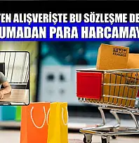 İnternetten Alışverişte Bu Sözleşme Detaylarını Okumadan Para Harcamayın!