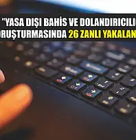 IQ Money'in 'Yasa dışı bahis ve dolandırıcılığa aracılı' soruşturmasında 26 zanlı yakalandı